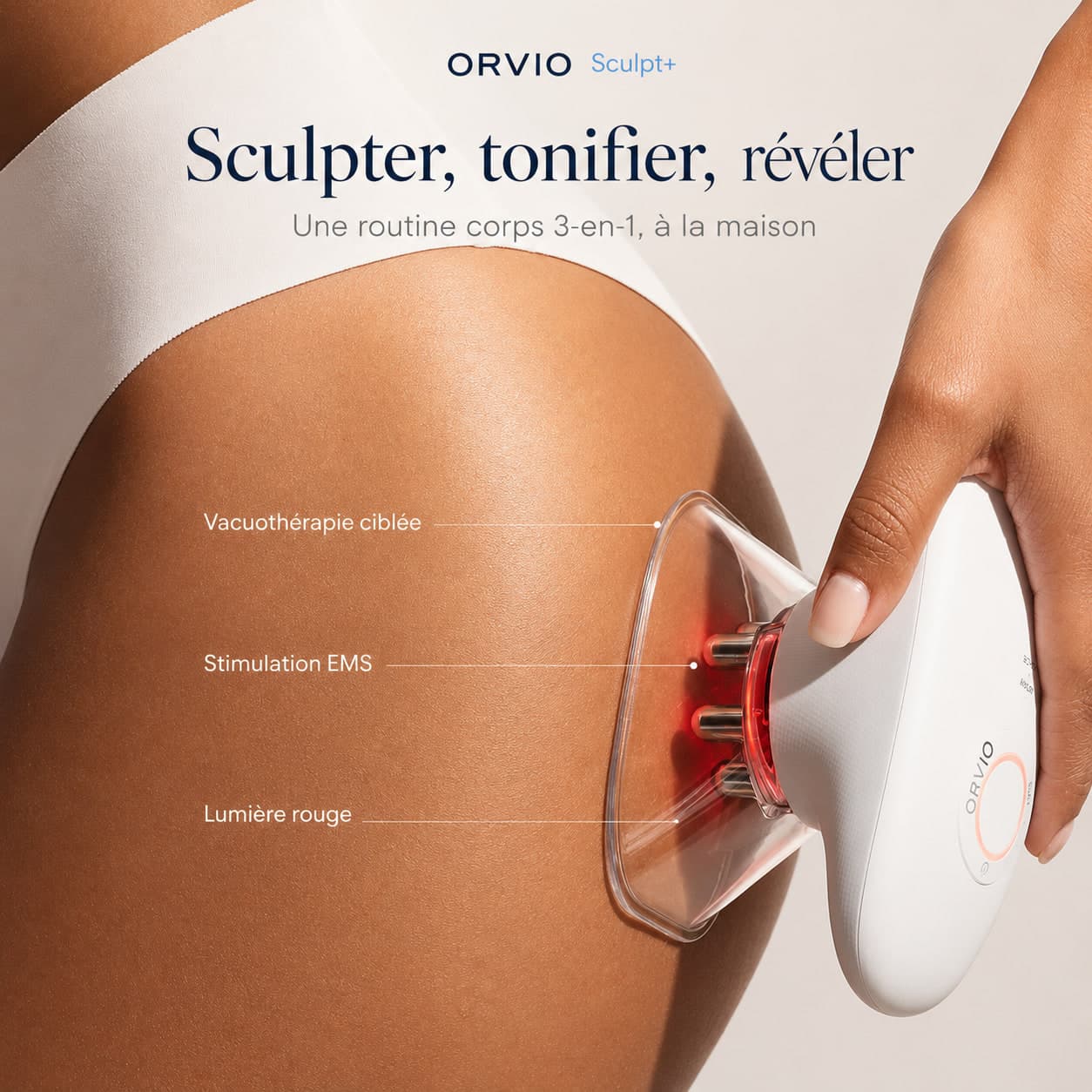 ORVIO Sculpt+ en action sur la cuisse — vacuothérapie ciblée, stimulation EMS et lumière rouge